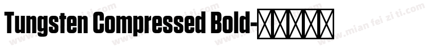 Tungsten Compressed Bold字体转换